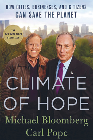 Michael Bloomberg & Carl Pope: Climate of Hope. How Cities, Businesses, and Citizens Can Save the Planet. St. Martin’s Press 2017, 271 s.