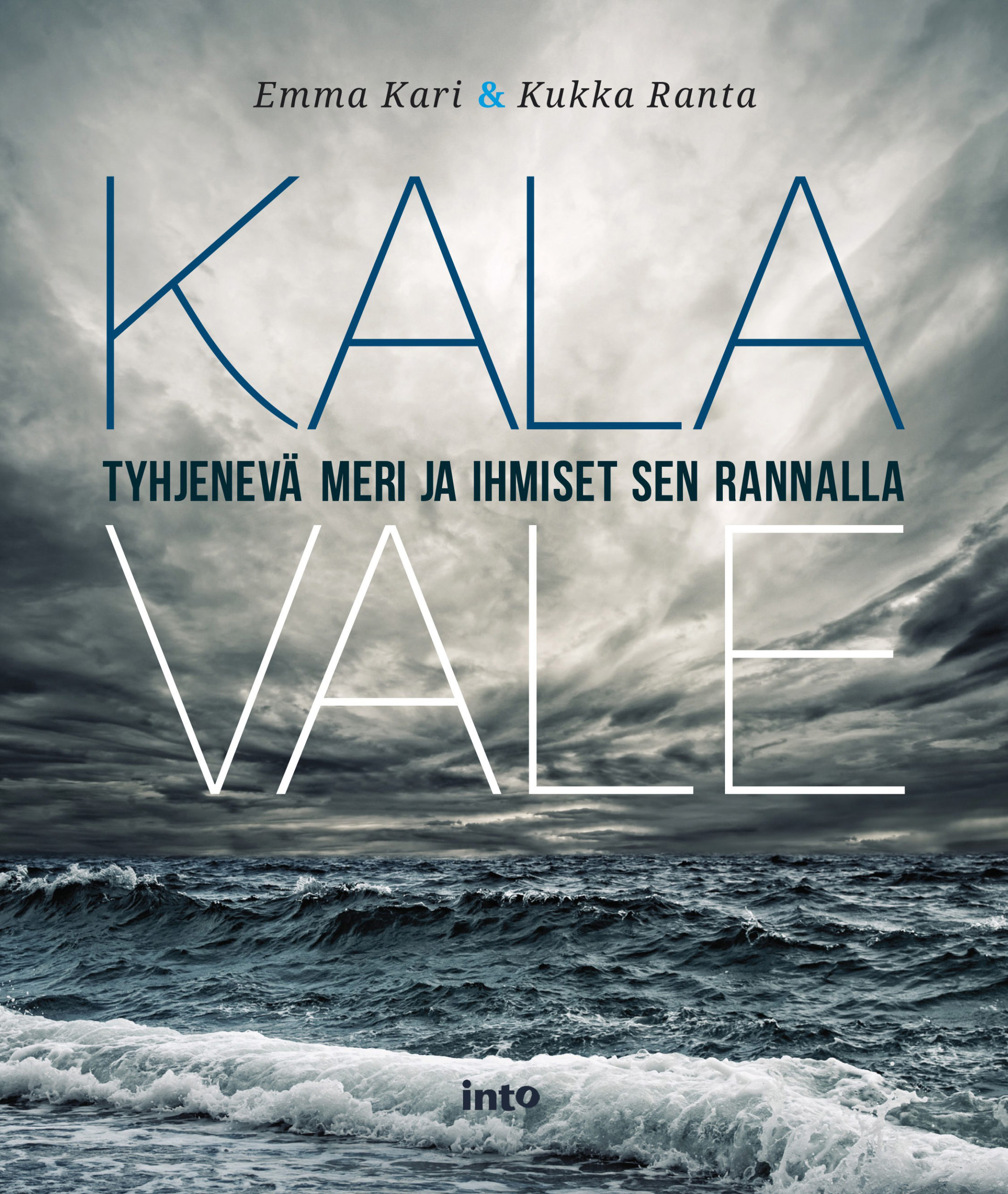 Emma Kari & Kukka Ranta: Kalavale. Into Kustannus 2012, 112 s.