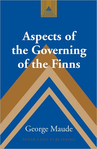 George Maude: Aspects of the Governingof the Finns. Peter Lang Publishing 2010, 314 s.