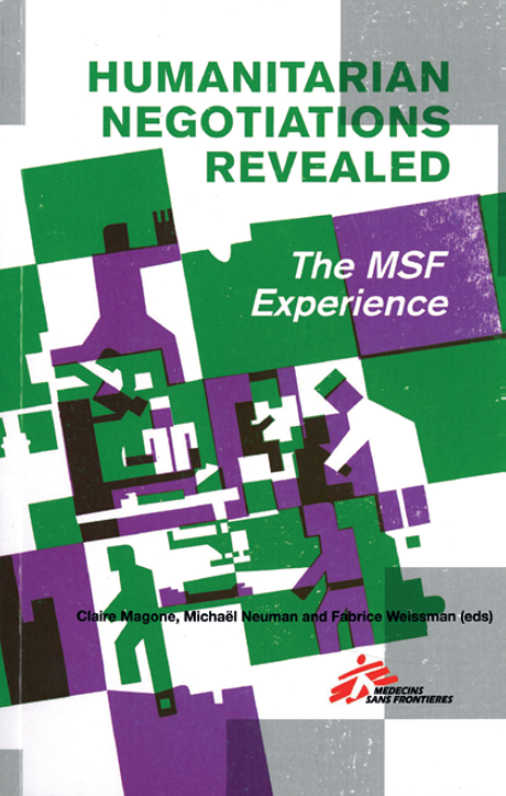 Claire Magone, Michaël Neuman & Fabrice Weissman (toim.): Humanitarian Negotiations Revealed. The MSF Experience. Hurst & Company, Médecins Sans Frontières 2011, 287 s. 