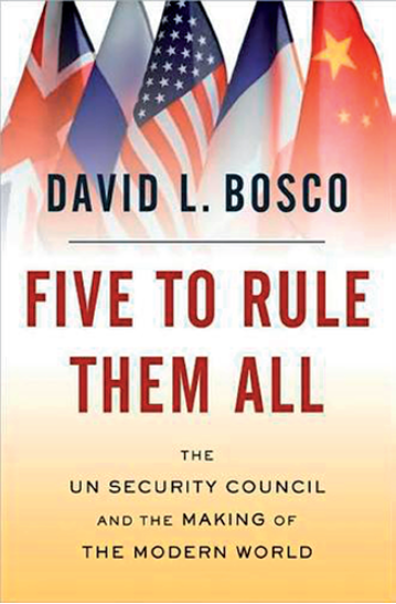 David L. Bosco: Five to rule them all. The UN Security Council and the Making of the Modern World. Oxford University Press 2009, 310 s.